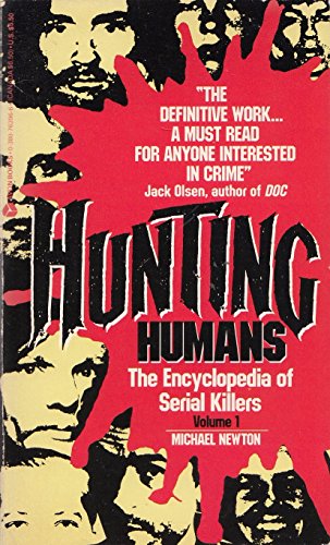 Stock image for Hunting Humans (The Encyclopedia of Serial Killers, Vol 1) for sale by Half Price Books Inc.