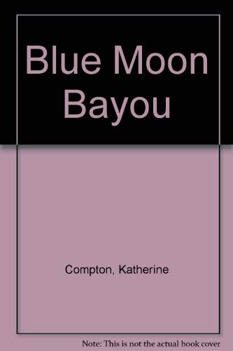 Beispielbild fr Blue Moon Bayou zum Verkauf von OddReads