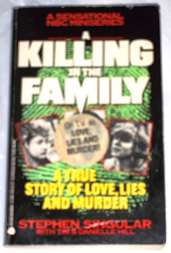9780380764136: Killing in the Family: A True Story of Love, Lies and Murder
