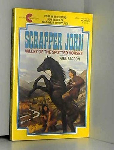 Stock image for Scrapper John: Valley of the Spotted Horses for sale by Gulf Coast Books