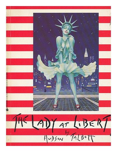 The Lady at Liberty: Memoirs of a Monument (9780380764273) by Talbott, Hudson