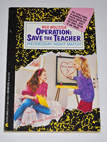 Stock image for Operation: Save the Teacher : Wednesday Night Match for sale by Wonder Book