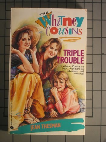 The Whitney Cousins: Triple Trouble (9780380764648) by Thesman, Jean