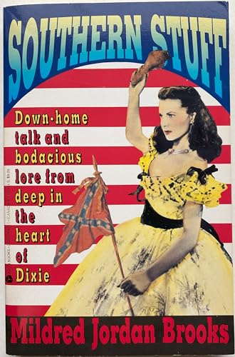 9780380764914: Southern Stuff: Down-Home Talk and Bodacious Lore from Deep in the Heart of Dixie