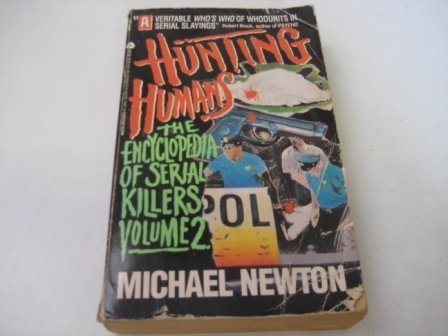 Stock image for Hunting Humans: The Encyclopedia of Serial Killers (Volume 2) for sale by Best and Fastest Books