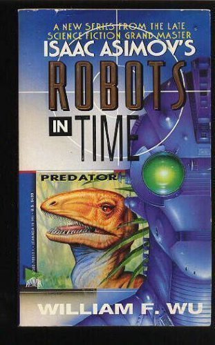 Beispielbild fr Isaac Asimov's Robots in Time : Predator zum Verkauf von Better World Books