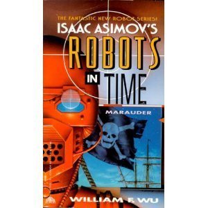 9780380765119: Marauder (Isaac Asimov's Robots in Time)