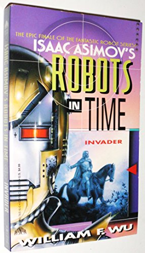 9780380765164: Isaac Asimov's Robots in Time: Invader