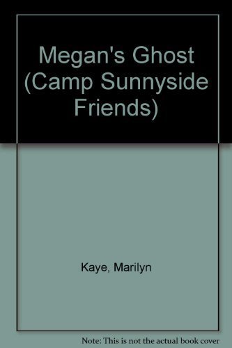 Megan's Ghost (Camp Sunnyside Friends) (9780380765522) by Kaye, Marilyn