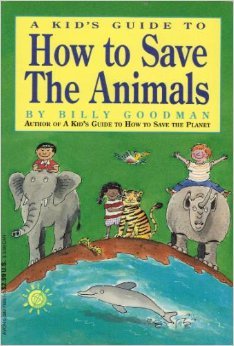 Imagen de archivo de A Kid's Guide to How to Save the Animals a la venta por ThriftBooks-Dallas