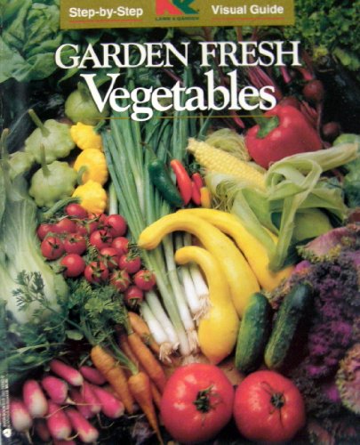 9780380766628: Garden Fresh Vegetables (Nk Lawn and Garden Step-By-Step Visual Guides)