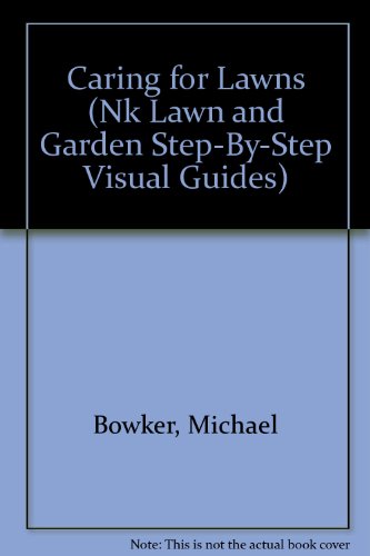 Imagen de archivo de Step By Step Visual Guide - CAring For Lawns a la venta por Terrace Horticultural Books