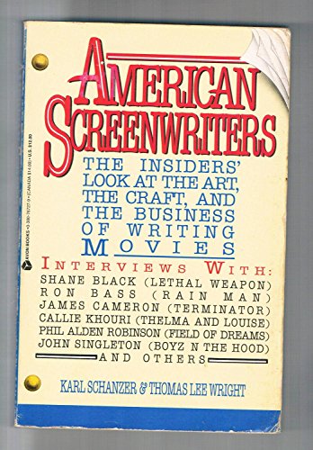 Stock image for American Screenwriters / the Insider's Look at the Art, the Craft, and the Business of Writing Movies for sale by Wonder Book
