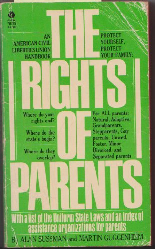 Beispielbild fr The rights of parents: The basic ACLU guide to the rights of parents (An American Civil Liberties Union handbook) zum Verkauf von Robinson Street Books, IOBA