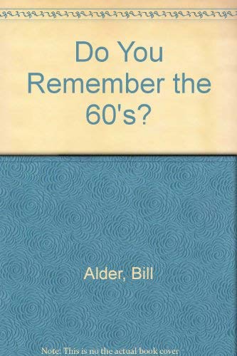 Beispielbild fr Do You Remember the '60'S? zum Verkauf von Robinson Street Books, IOBA