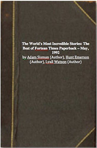 Imagen de archivo de The World's Most Incredible Stories: The Best of Fortean Times a la venta por ThriftBooks-Atlanta