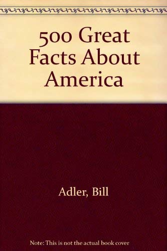 500 Great Facts About America (9780380767878) by Adler, Bill