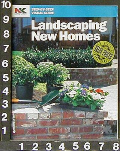9780380768035: Landscaping New Homes (Nk Lawn and Garden Step-By-Step Visual Guides)