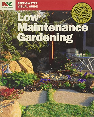 Stock image for Low Maintenance Gardening (Nk Lawn and Garden Step-By-Step Visual Guides) for sale by Wonder Book