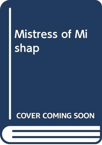 Beispielbild fr Mistress of Mishap zum Verkauf von Better World Books