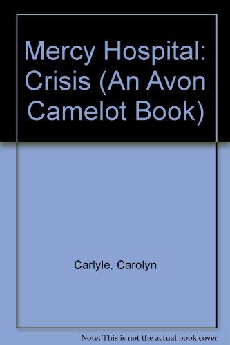 Beispielbild fr Mercy Hospital: Crisis (An Avon Camelot Book) zum Verkauf von Robinson Street Books, IOBA