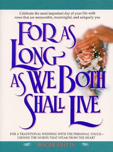 Stock image for For as Long as We Both Shall Live for sale by 2Vbooks