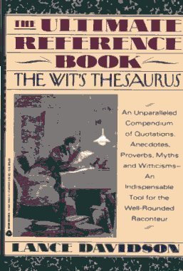Beispielbild fr The Ultimate Reference Book: The Wit's Thesaurus zum Verkauf von Wonder Book