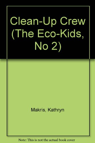 9780380770502: Clean-Up Crew (The Eco-Kids, No 2)