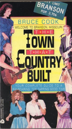 Imagen de archivo de The Town That Country Built: Welcome to Branson, Missouri a la venta por ThriftBooks-Dallas