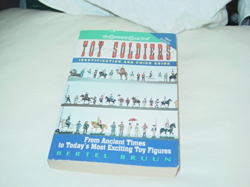 Stock image for The Confident Collector: Toy Soldiers Identification and Price Guide for sale by BooksRun
