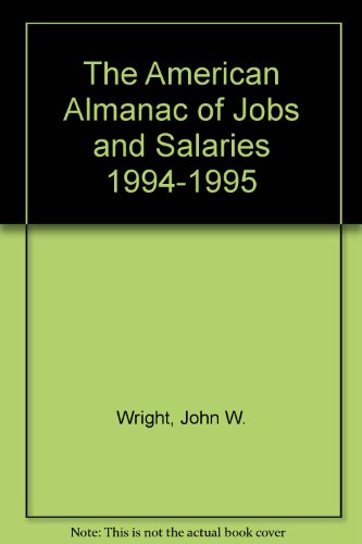 Beispielbild fr The American Almanac of Jobs and Salaries 1994-1995 (American Almanac of Jobs & Salaries) zum Verkauf von Wonder Book