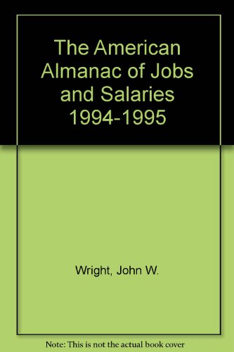 Stock image for The American Almanac of Jobs and Salaries 1994-1995 (American Almanac of Jobs & Salaries) for sale by Wonder Book