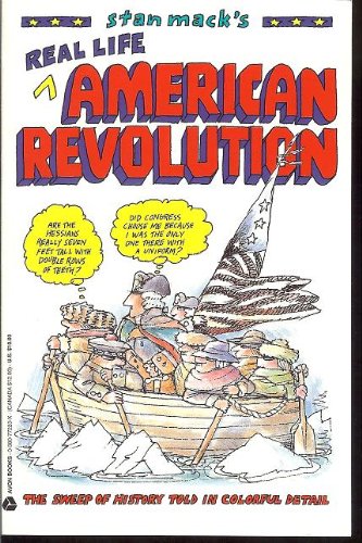 Beispielbild fr Stan Mack's Real Life American Revolution zum Verkauf von Wonder Book