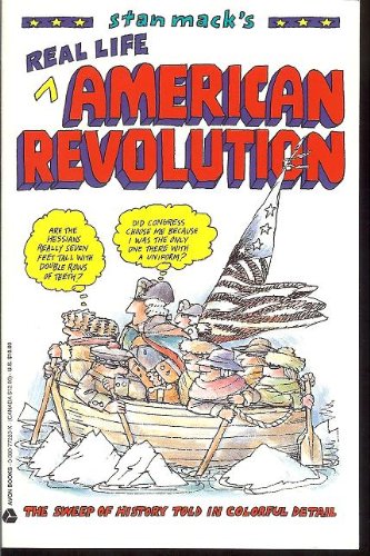 Imagen de archivo de Stan Mack's Real Life American Revolution a la venta por Your Online Bookstore