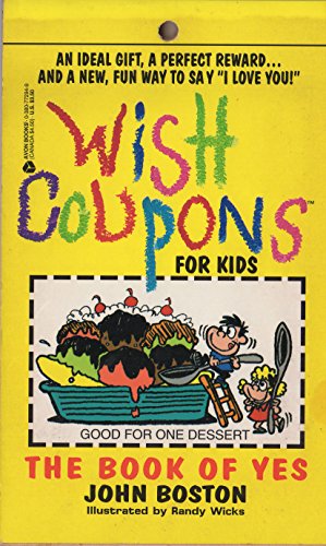 Wish Coupons for Kids: The Book of Yes (9780380772940) by Boston, John