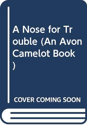 Beispielbild fr A Nose for Trouble (An Avon Camelot Book) zum Verkauf von Ezekial Books, LLC