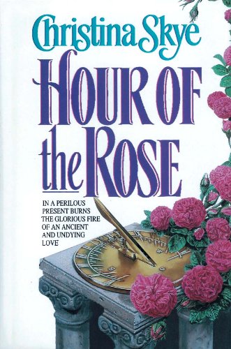 Stock image for Hour of the Rose for sale by The Book Garden