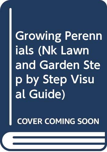 Stock image for Step By Step Visual Guide Growing Perennials for sale by Terrace Horticultural Books