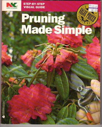 Stock image for Pruning Made Simple (Nk Lawn and Garden Step by Step Visual Guide) for sale by HPB-Ruby