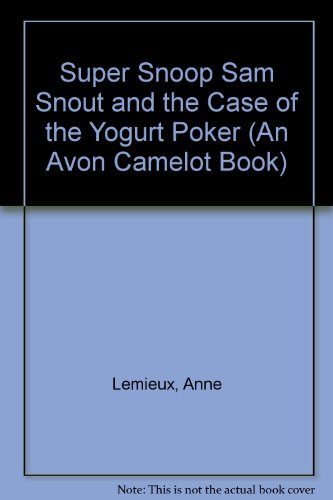 Beispielbild fr Super Snoop Sam Snout and the Case of the Yogurt Poker (An Avon Camelot Book) zum Verkauf von SecondSale