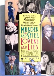 Beispielbild fr Murder and Spies, Lovers and Lies: Settling the Great Controversies of American History zum Verkauf von NEPO UG