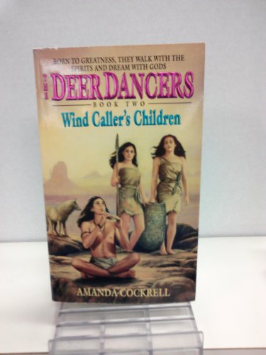 Beispielbild fr Wind Caller's Children (Deer Dancers, Bk 2) zum Verkauf von Half Price Books Inc.