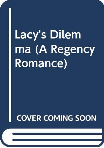 Beispielbild fr Lacy's Dilemma (A Regency Romance) zum Verkauf von Robinson Street Books, IOBA