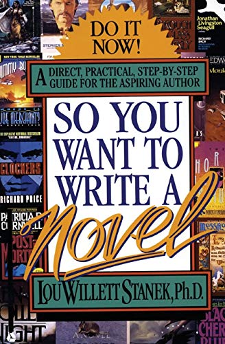 9780380776887: So You Want to Write a Novel