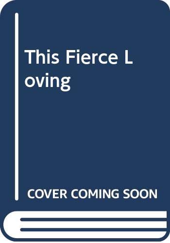 Stock image for This Fierce Loving for sale by Better World Books: West