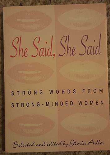 Imagen de archivo de She Said, She Said: Strong Words from Strong-Minded Women a la venta por Wonder Book
