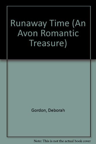 Runaway Time (An Avon Romantic Treasure) (9780380777594) by Gordon, Deborah