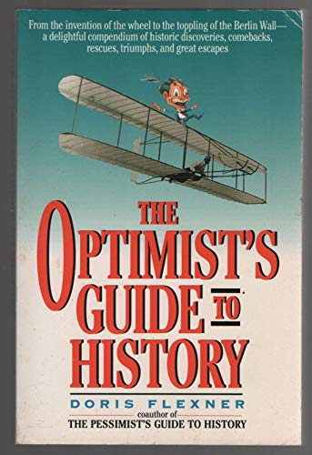 Beispielbild fr The Optimist's Guide to History zum Verkauf von Wonder Book