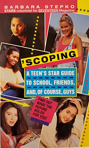 9780380778287: Scoping: A Teen's Star Guide to School, Friends, And, of Course, Guys (An Avon Flare Book)