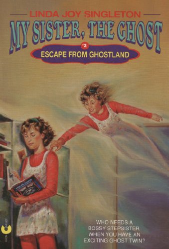 Stock image for Escape from Ghostland (My Sister, the Ghost, No 2) for sale by Wonder Book